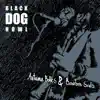 Black Dog Howl - Autumn Belles & Bourbon Souls - EP
